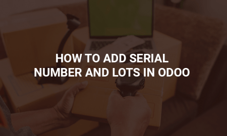 how to add serial number and lots in odoo